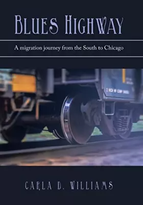 Couverture du produit · Blues Highway: A Migration Journey from the South to Chicago