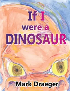 Couverture du produit · If I were a Dinosaur