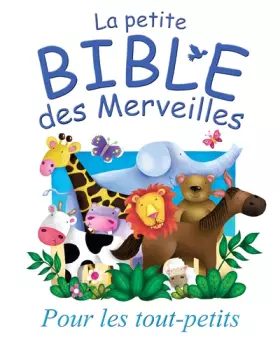Couverture du produit · La petite Bible des merveilles- Pour les tout petits