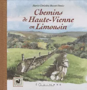 Couverture du produit · Chemins de Haute-Vienne en Limousin