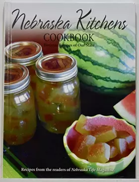 Couverture du produit · Nebraska Kitchens Cookbook: Favorite Recipes of Our State