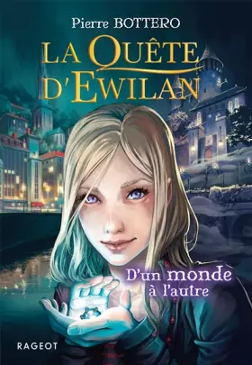 Couverture du produit · La quête d'Ewilan : D'un monde à l'autre - nouvelle édition
