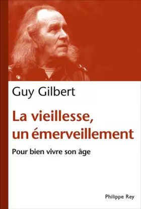 Couverture du produit · La vieillesse, un émerveillement : Bien vivre son âge