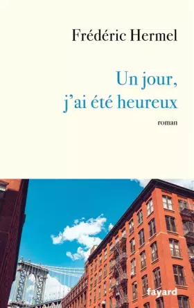 Couverture du produit · Un jour, j'ai été heureux
