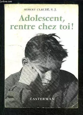 Couverture du produit · ADOLESCENT, RENTRE CHEZ TOI!- MEDITATIONS POUR JEUNES