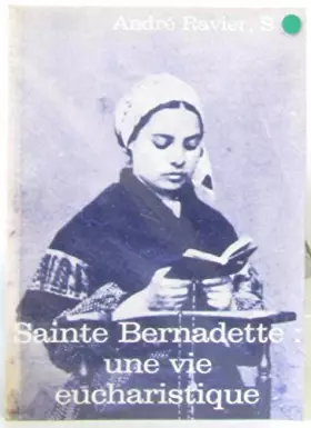 Couverture du produit · Sainte Bernadette, une vie eucharistique.