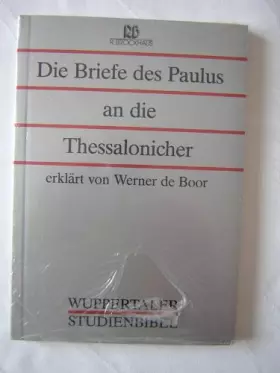 Couverture du produit · Wuppertaler Studienbibel, NT, Sonderausgabe, Bd.13, Die Briefe des Paulus an die Thessalonicher
