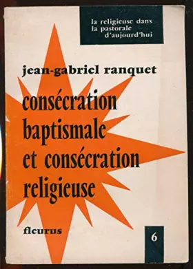 Couverture du produit · Consécration baptismale et consécration religieuse.