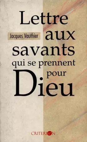 Couverture du produit · Lettres aux savants qui se prennent pour dieu