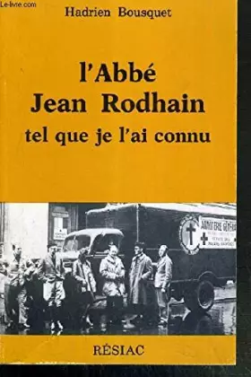 Couverture du produit · L'Abbé Jean Rodhain : Tel que je l'ai connu