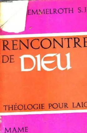 Couverture du produit · RENCONTRE DE DIEU THEOLOGIE POUR LAICS.
