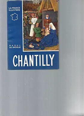 Couverture du produit · Chantilly (Collection La France Illustrée)
