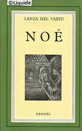 Couverture du produit · Noé: Drame antédiluvien d'anticipation, jeu scénique masqué en trois actes et un prélude, avec chansons, psaumes, ballet et chœ