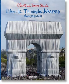 Couverture du produit · Christo and Jeanne-Claude. L’Arc de Triomphe, Wrapped