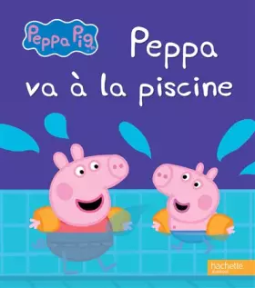 Couverture du produit · Peppa / Peppa va à la piscine