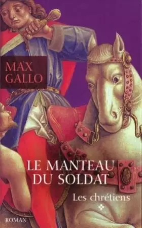 Couverture du produit · Les chrétiens - Tome 1 : Le manteau du soldat