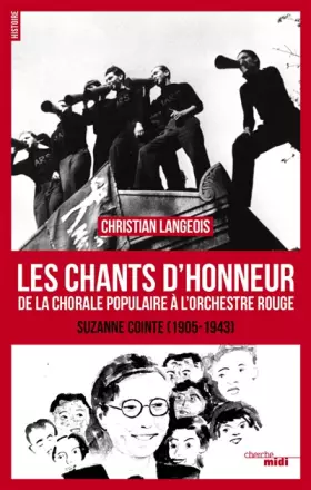 Couverture du produit · Les Chants d'honneur: De la Chorale populaire à l'Orchestre rouge - Suzanne Cointe (1905- 1943)