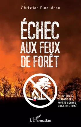 Couverture du produit · Echec aux feux de forêt: Etude sur la défense des forêts contre l'incendie (DFCI)