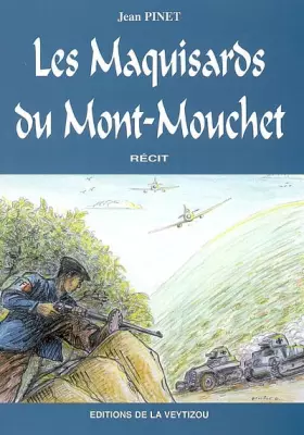 Couverture du produit · Les Maquisards du Mont-Mouchet: La grande bataille des monts d'Auvergne