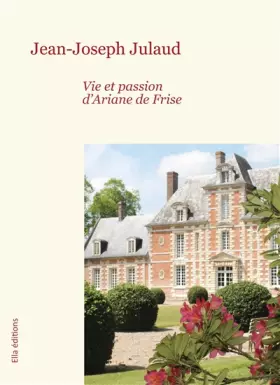 Couverture du produit · Vie et passion d'Ariane de Frise