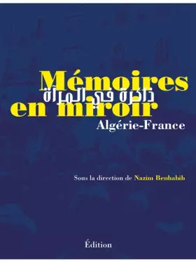 Couverture du produit · Mémoires en miroir : Algérie-France