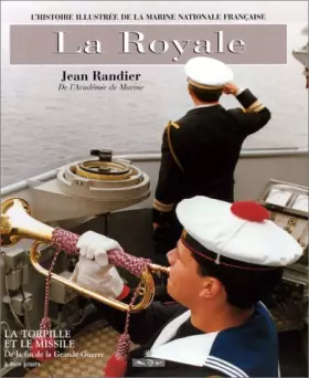 Couverture du produit · La Royale, tome 3. La Torpille et Le Missile
