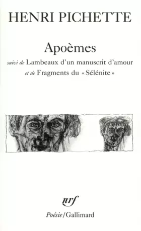 Couverture du produit · Apoèmes / Lambeaux d'un manuscrit d'amour /Fragments du "Sélénite"