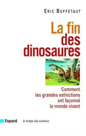 Couverture du produit · La fin des dinosaures