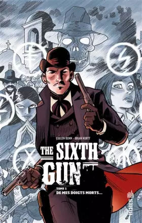 Couverture du produit · THE SIXTH GUN - Tome 1