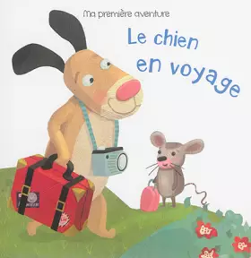 Couverture du produit · Le chien en voyage
