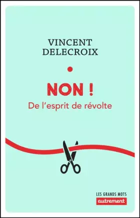 Couverture du produit · Non ! De l'esprit de révolte