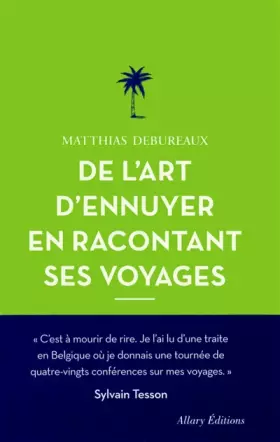 Couverture du produit · De l'art d'ennuyer en racontant ses voyages. Nouvelle édition.