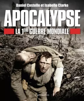 Couverture du produit · Apocalypse: La 1ère Guerre Mondiale