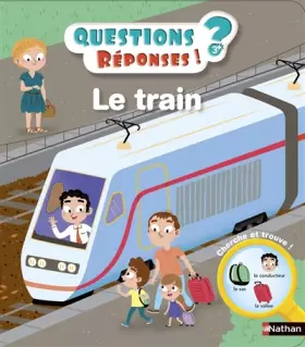 Couverture du produit · Le train - Mes premières Questions/Réponses - doc dès 3 ans (09)