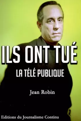 Couverture du produit · Ils ont tué la télé publique