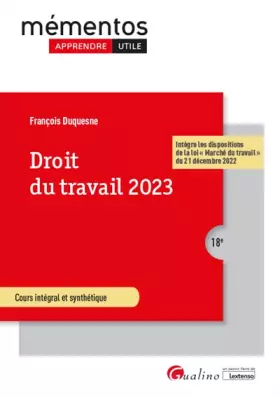 Couverture du produit · Droit du travail 2023: Intègre les dispositions de la loi « Marché du travail » du 21 décembre 2022