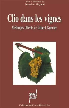 Couverture du produit · Clio Dans Les Vignes. Melanges Offerts A Gilbert Garrier