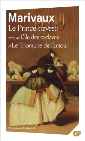 Couverture du produit · Le Prince travesti  L'Ile des esclaves  Le Triomphe de l'amour