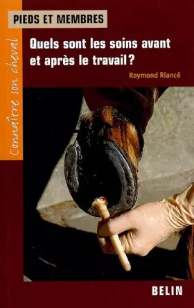 Couverture du produit · Pieds et membres: Quels sont les soins avant et après le travail ?