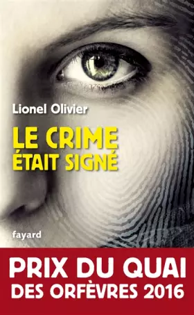 Couverture du produit · Le crime était signé: Prix du Quai des Orfèvres 2016