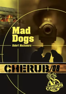 Couverture du produit · Cherub, Tome 8 : Mad dogs