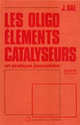 Couverture du produit · Les Oligo-éléments catalyseurs : En pratique journalière