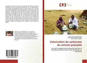 Couverture du produit · Valorisation du carbonate de calcium précipité: issu de la production de l'eau de javel par la méthode synthèse dans la ville d