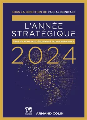 Couverture du produit · L'Année stratégique 2024: Vers de nouveaux équilibres internationaux ? (2024)