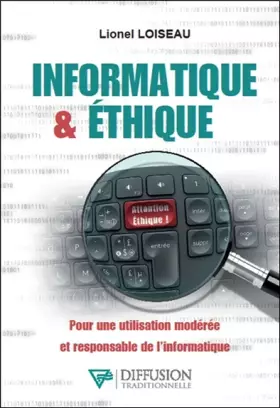 Couverture du produit · Informatique & éthique - Pour une utilisation modérée et responsable de l'informatique