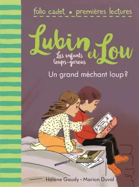 Couverture du produit · Lubin et Lou, Tome 4 : Un grand méchant loup ? - FOLIO CADET PREMIERES LECTURES - de 6 à 7 ans