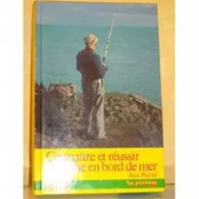 Couverture du produit · Connaître et réussir la pêche en bord de mer