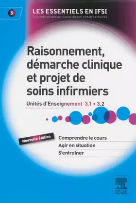 Couverture du produit · Raisonnement, démarche clinique et projet de soins infirmiers: Unités d'Enseignement 3.1 et 3.2