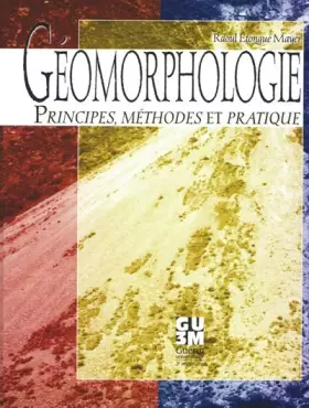 Couverture du produit · Géomorphologie : Principes, méthodes et pratique