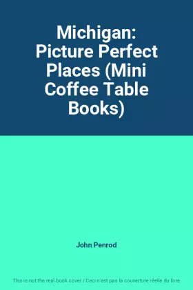 Couverture du produit · Michigan: Picture Perfect Places (Mini Coffee Table Books)